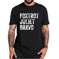 Fjb Foxtrot Juliet Bravo T Shirt Funny Letter Print Tee Shirts Cotton Camiseta