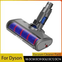 หัวทำความสะอาดลูกกลิ้งอ่อนพร้อม V6ไฟหน้าแอลอีดีสำหรับ Dyson/DC58/DC59/DC61/DC62/อะไหล่เครื่องดูดฝุ่นไร้สาย DC74เครื่องดูดฝุ่นอุปกรณ์เสริม