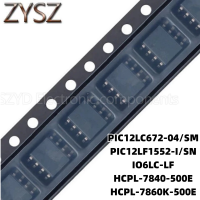 1PCS  SOP8-PIC12LC672-04/SM PIC12LF1552-I/SN IO6LC-LF HCPL-7840-500E HCPL-7860K-500E Electronic components