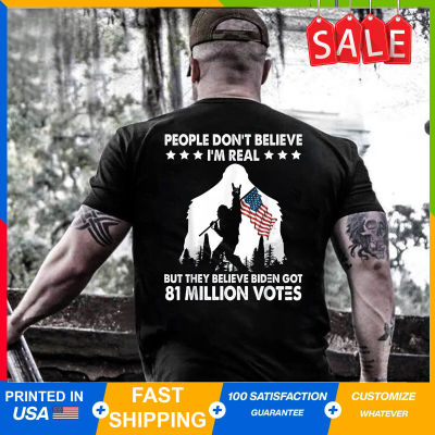 Bigfoot People Dont Believe Im Real Tshirt Anti Biden Patriotic On Back
