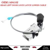 【YD】 Rear Left Door Lock Latch Lower Cable Transit MK7 2006-2015 1494102 YC15-V431A03-AM Parts