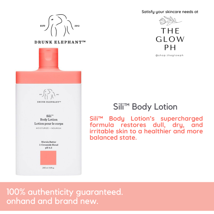 [AUTHENTIC] DRUNK ELEPHANT Sili Body Lotion 240ML The Glow PH Lazada PH