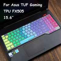 คีย์บอร์ดปลอกสำหรับ Asus TUF Gaming FX505 Fx505ge FX505DV FX505G FX 505 GD DT GM FX505GM FX505GD Fx505DT 15.6 แลปท็อปแป้นพิมพ์ตัวป้องกันผิว ROG ซิลิโคน