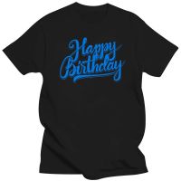 2019 funny tee cute Blue Happy Birthday t shirts men cotton tops cool Present Birthday Gift For Daddy Father