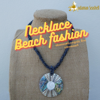 Andaman seashell สร้อยคอเครื่องประดับ Necklace Beach fashion จากลูกปัด จี้จากเปลือกหอย Abalone แท้  3-7