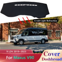 แดชบอร์ดฝาครอบ Dash Mat สำหรับ Maxus V90ส่งมอบส่งมอบส่งมอบ9 LDV 2019 ~ 2023ม่านบังแดด Anti-Dirty Anti-Sun สติกเกอร์ Pad อุปกรณ์เสริม