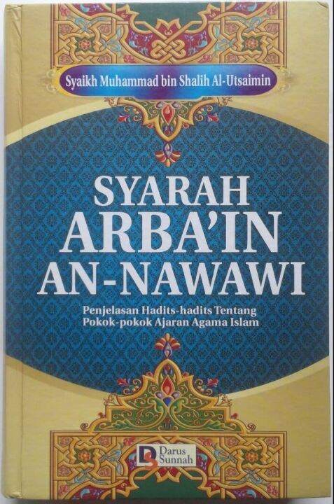 Buku Syarah Arbain An-Nawawi Penjelasan Hadits Pokok | Lazada Indonesia