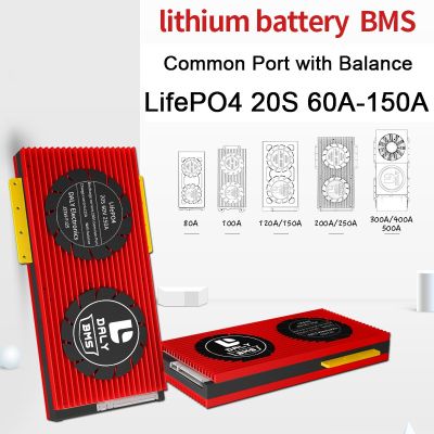 20S 60V 60A 80A 100A 120A 150A LiFePO4 BMS บอร์ดป้องกันแบตเตอรี่พอร์ตทั่วไปพร้อมเครื่องชั่ง