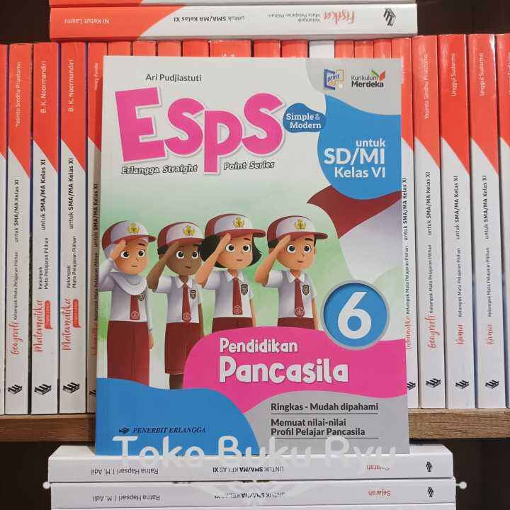 Esps Pendidikan Pancasila Kelas 6 Kurikulum Merdeka Erlangga | Lazada ...