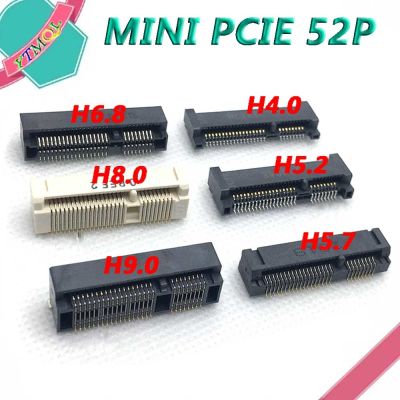 1-10PCS MINI PCIE Msata Connector PCI-E Socket Slot 52P Card Holder H4.0MM H5.2 H5.6 H6.8 H9.0 For notebook Mini PCIE SMT SSD