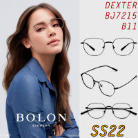 SS22 BOLON กรอบแว่นสายตา รุ่น DEXTER BJ7215 B11 [ฺAlloy/Stainless Steel] แว่นของญาญ่า