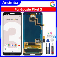 Ansimba 5.5 "หน้าจอดั้งเดิมสำหรับ Google Pixel 3สัมผัสหน้าจอ LCD หน้าจอดิจิตอลสำหรับ Google Pixel3หน้าจอ LCD การเปลี่ยน Pixel3