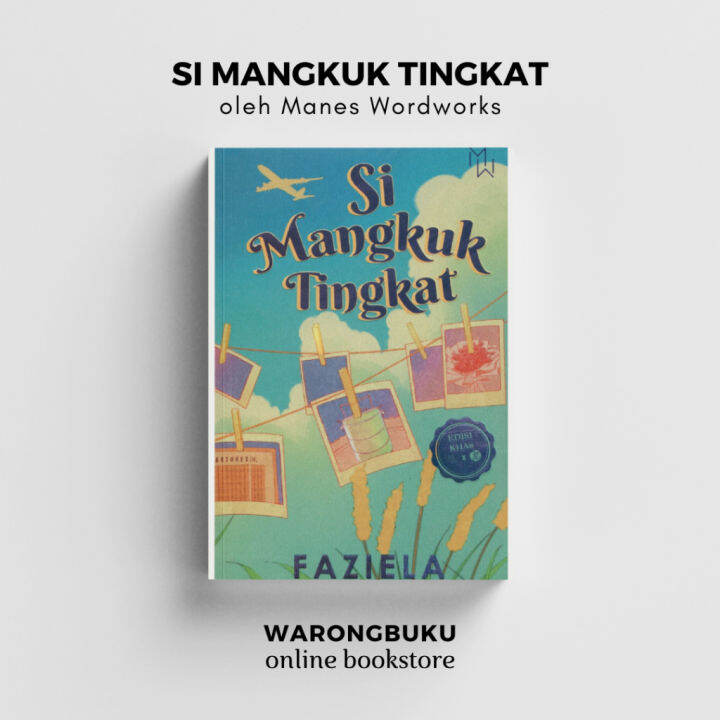 Manes Wordworks - Si Mangkuk Tingkat Faziela | Si Mangkuk Tingkat Novel ...