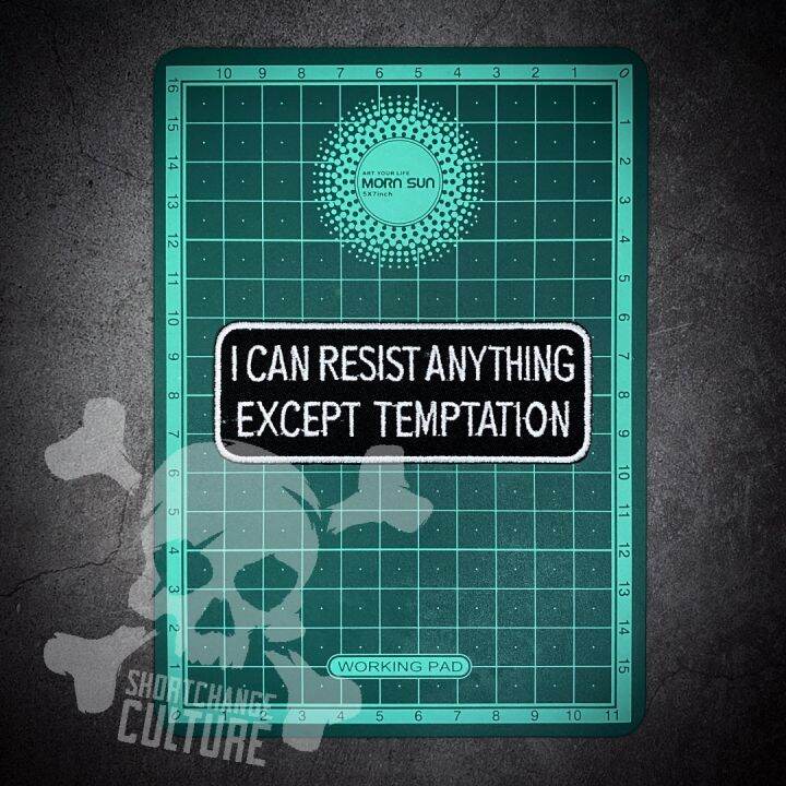 ตัวรีดติดเสื้อ-ตัวรีดลายปัก-อาร์มปัก-i-can-resist-anything-patch-10cm-l-x4cm-w