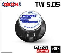 OBOM TWS05ดอกลำโพงเสียงแหลม 4 นิ้ว 100-150 วัตต์ OBOM รุ่น TW.S.05