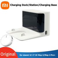 Original Xiao เครื่องดูดฝุ่นหุ่นยนต์ Charger Dock สำหรับ Mijia 1C 1T 2C Mop 2/Mop 2 Pro+ STYTJ01ZHM Mi หุ่นยนต์ดูดฝุ่น Mop