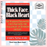 [Querida] หนังสือภาษาอังกฤษ Thick Face, Black Heart : The Path to Thriving, Winning &amp; Succeeding by Chin-Ning Chu