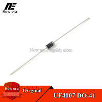 100Pcs Original UF4007 DO-41 4007 DO41 1A/1000V Fast Recovery ตัวทำกระแสตรงไดโอดธรรมดาและใหม่เดิม