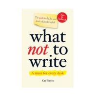 What Not to Write : A Guide to the Dos and Donts of Good English [Hardcover - IN STOCK]