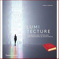 How may I help you? &amp;gt;&amp;gt;&amp;gt; Lumitecture : Illuminating Interiors for Designers &amp; Architects [Hardcover]หนังสือภาษาอังกฤษมือ1(New) ส่งจากไทย