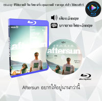 Bluray เรื่อง Aftersun อยากให้อยู่นานกว่านี้ (เสียงอังกฤษ+ซับไทย) ใช้เปิดกับเครื่องเล่นBlurayเท่านั้น