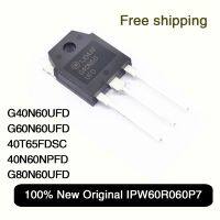 10Pcs 100 New Original G40N60UFD G60N60UFD 40T65FDSC 40N60NPFD G80N60UFD triode IGBT tube G40N60 SGH40N60UFD TO-3P In Stock