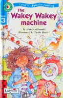 The wakey machine by Alan MacDonald hardcover ladybird books
