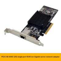 X550-T1 Server Network Card PCB Server Network Card PCI-E X8 Single Port Server Network Card RJ45 10GbE Converged Network Adapter