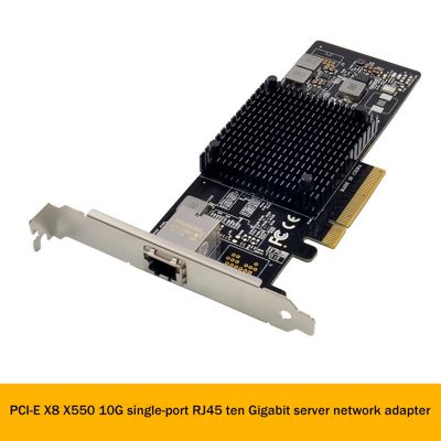 X550-T1 Server Network Card PCI-E X8 Single Port Server Network Card RJ45 10GbE Converged Network Adapter
