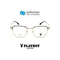 PLAYBOY แว่นสายตาทรงเหลี่ยม PB-56054-C2 size 53 By ท็อปเจริญ