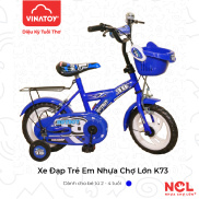 Xe Đạp Trẻ Em Nhựa Chợ Lớn 12 inch K73 Dành Cho Bé Từ 2 - 3 Tuổi - M1395