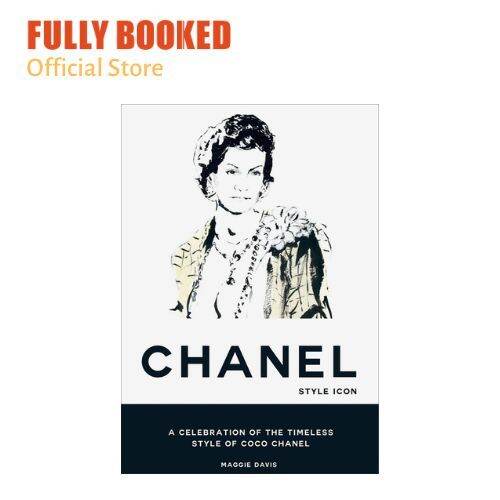 Coco Chanel: Style Icon: A Celebration Of The Timeless Style Of Coco 