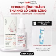 Serum Dưỡng Trắng Se Khít Lỗ Chân Lông Angel s Liquid Glutathione + 5%