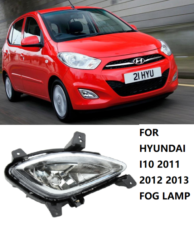 LEFT AND RIGHT fog lamp light front bumper lamp light For HYUNDAI I10 2011 2012 2013 Lazada