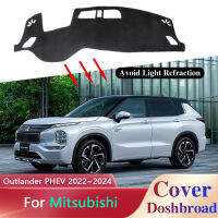 แดชบอร์ดฝาครอบ Dash Mat สำหรับ Mitsubishi Outlander PHEV 2022 2023 2024ม่านบังแดด Anti-สกปรกพรม Anti-Sun สติกเกอร์ Pad อุปกรณ์เสริม