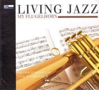 CD,Living Jazz  My Flugelharn Kriangkrai Santipojana &amp; Surachet Chanoksakul