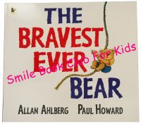 {In Stock] The Bravest Ever Bear (หนังสือนิทานภาษาอังกฤษ นำเข้าจากอังกฤษ ของแท้ไม่ใช่ของก๊อปจีน English Childrens Book / Genuine UK Import / NOT FAKE COPY)
