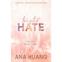 Just im Time ! &amp;gt;&amp;gt;&amp;gt; หนังสือภาษาอังกฤษ Twisted Hate by ANA HUANG