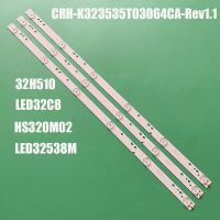 3PCS LCD TV backlight strip TV XJ320M06 LED32C8 HS320M02 32H510 LED32C8 303XJ320034 XJ32D06-ZC14F-07 CRH-K323535T03064CA-Rev1.1 Electrical Circuitry P