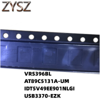 1PCS  QFN32-VRS396BL AT89C5131A-UM IDT5V49EE901NLGI USB3370-EZK Electronic components