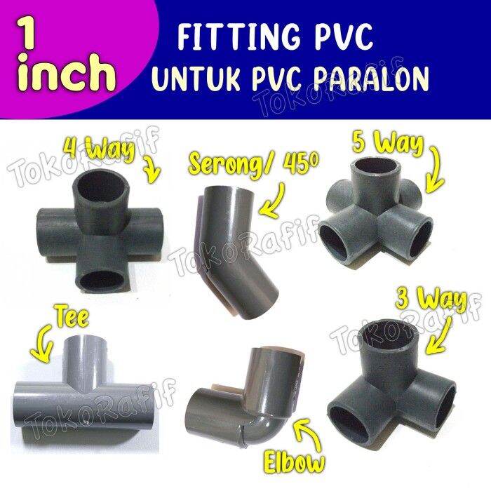 Fitting Pipa PVC 1 inch, 3 Way, 4 Way, 5 Way, Knee, Tee, Sok Polos