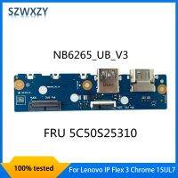 Original For Lenovo IP Flex 3 Chrome 15IJL7 Laptop Power Botton Switch USB 3.0 HDMI Port Board NB6265 UB V3 5C50S25310 Fast Ship