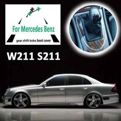 กระปุกเกียร์6สปีดสำหรับ Mercedes Benz E Class S211 W211 2002-2009ปลอกหุ้มเกียร์ผ้าคลุมรองเท้าบู๊ท