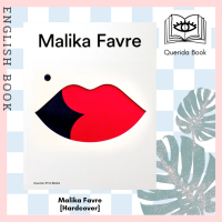 [Querida] Malika Favre [Hardcover] by Malika Favre Foreword by Garrick Webster