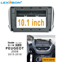 10.1 Inch Car DVD Fascia Trim Kit For PEUGEOT 2008 2015 2016 2017 2018 One Din Fascias Audio Fitting Adaptor Fascia Car Frame