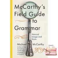 Loving Every Moment of It. Mccarthys Field Guide to Grammar : Natural English Usage and Style
