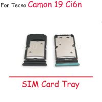 สำหรับ Tecno Camon CD6ในอากาศ15 18 19 Pro CD7 CD8 Ch6 CI6n Ci8 Ci8n ซิมช่องเสียบบัตร Ci6ซ็อกเก็ตซิมเครื่องอ่านการ์ดที่ใส่ถาด