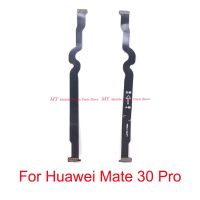 Main Flex Motherboard Connect Board Flex Cable For Huawei Mate 30 Pro 30pro Mate30 Pro 4G / 5G Mainboard Flex Cable Connector Mobile Accessories