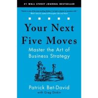 [หนังสือนำเข้า] Your Next Five Moves: Master the Art of Business Strategy - Patrick Bet-David ภาษาอังกฤษ English book
