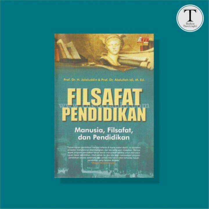 Filsafat Pendidikan: Manusia, Filsafat, Dan Pendidikan | Lazada Indonesia